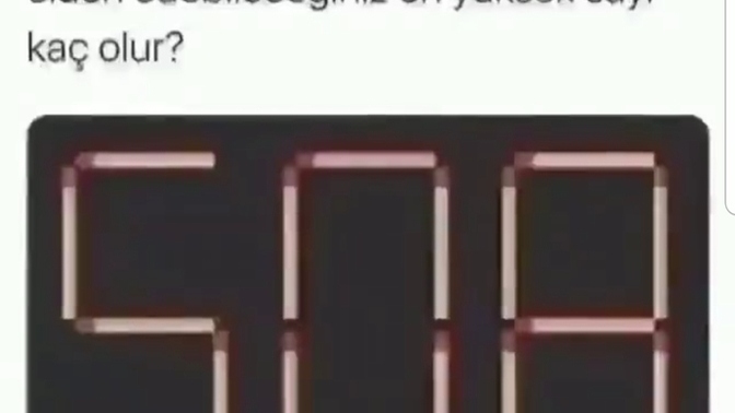 Iki kibrit çöpünün yerini değiştirerek elde edeceğiniz en yüksek sayı kaçtır ?