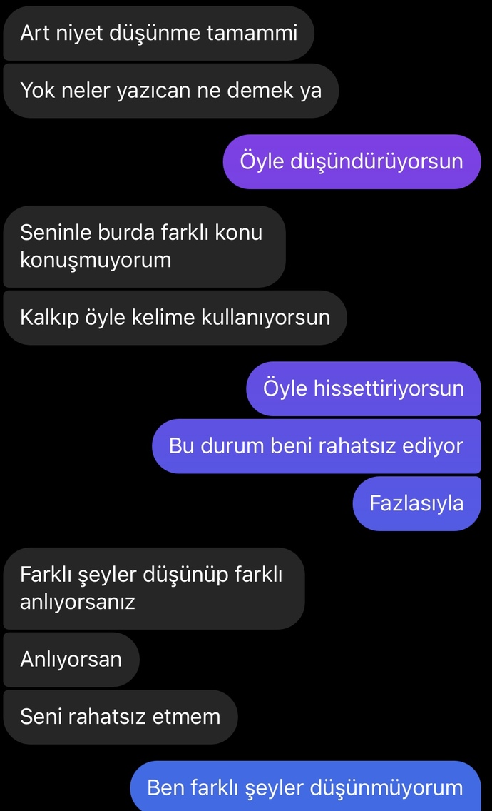 Yeni konuşmaya başladık bir kaç gün oldu sürekli bana şöyle laflar söylüyor?