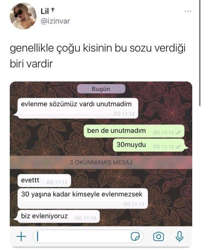 Evlenemezsek birbirimizle evleniriz diye sözleştiğiniz biri var mı?