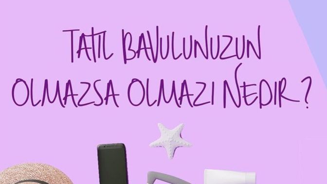 Tatil bavulunuzun olmazsa olmazı nedir?