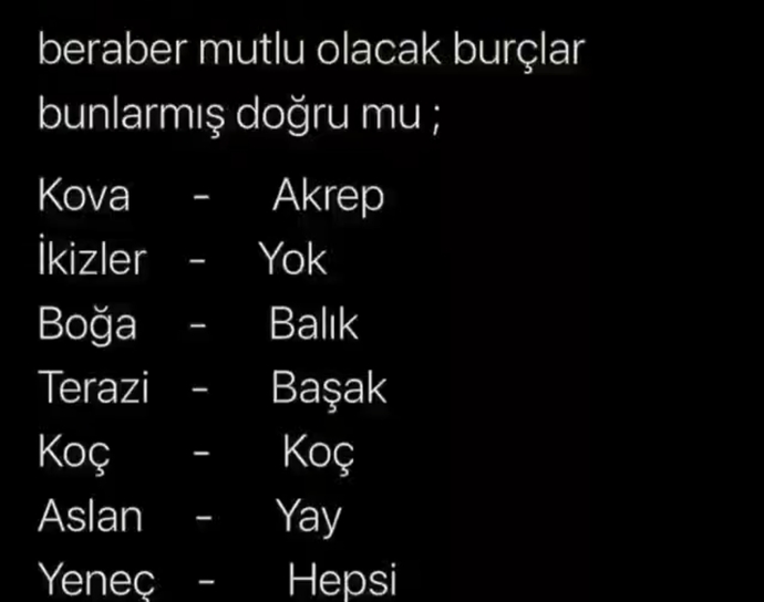 Iyi geceler sevgili burç severler.. Beraber mutlu olacağın burçla tanistin mi , neyi bekliyorsun?