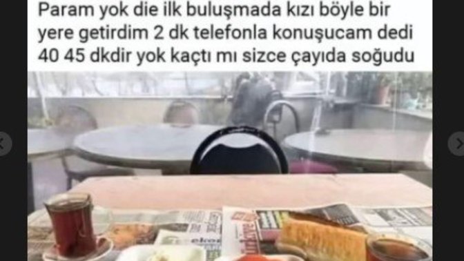 İlk buluşmada çay bahçesine götüren erkek terk edilmeyi hak eder mi?