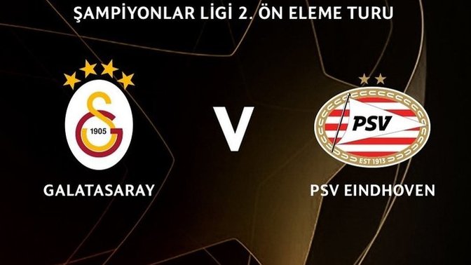 Galatasaray'ın Şampiyonlar Ligi 2. Ön Eleme Tur'unda rakibi PSV Eindhoven oldu! Ne düşünüyorsunuz?
