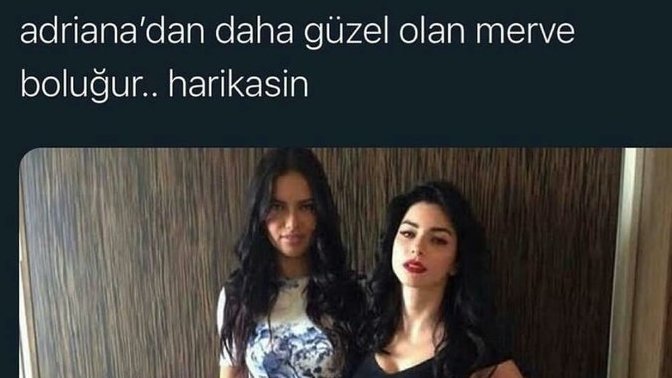 Merve Boluğur'un Adriana Lima'dan daha güzel olduğu hakkında atılan bu tweete katılıyor musunuz?