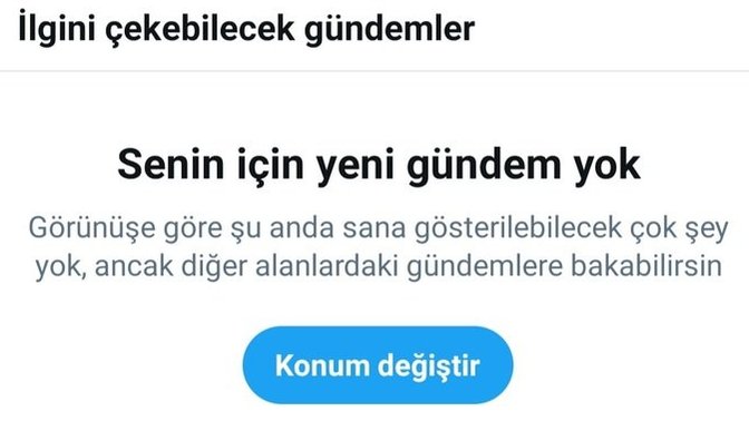 Twitter'da "senin için yeni gündem yok" uyarısı neden var?