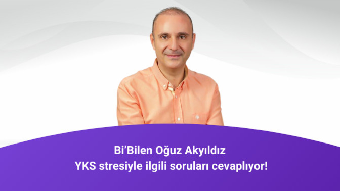 Ben Bi’Bilen, Yaşam Koçu Oğuz Akyıldız. "YKS'ye gireceğim ama çok endişeliyim" diyen KScanlar, bana sorularınız neler?