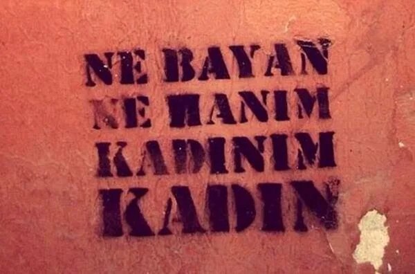 Bayan değil kadın... Ama neden?