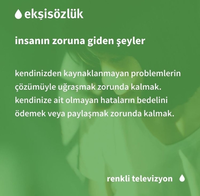 Zorunuza giden neler var şu hayatta?
