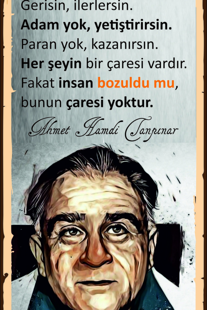 Bugün yazar, şair ve akademisyen Ahmet Hamdi Tanpınarın 120. doğum yıldönümü. Ona ait sözler ve şiirler paylaşalım mı?