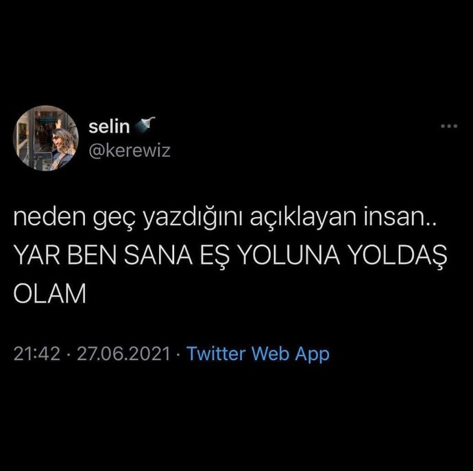 Neden geç yazdığını açıklayan insan aşk insan mıdır?