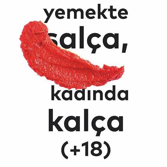 Yemekte salça kadında kalça ise erkekte neresi bol olmali?😂😂😂😂?