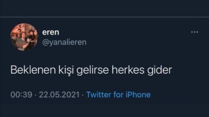 Beklediğiniz kişi geldi mi?