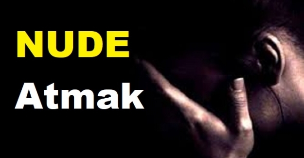 Nude isteyen sevgilinin asıl amacı nedir? Gerçekten seven biri, nude ister mi?