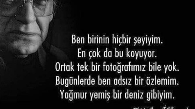 Atilla İlhan sözleri neden çok beğeniliyor?