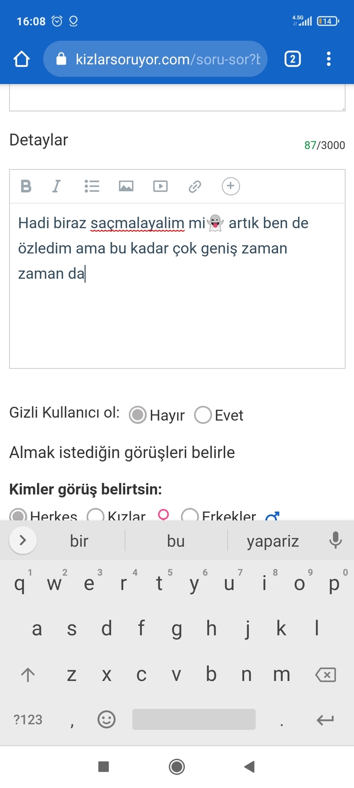 Klavyenizde artık ben yazdıktan sonra hangi kelimeler çıkıyor?
