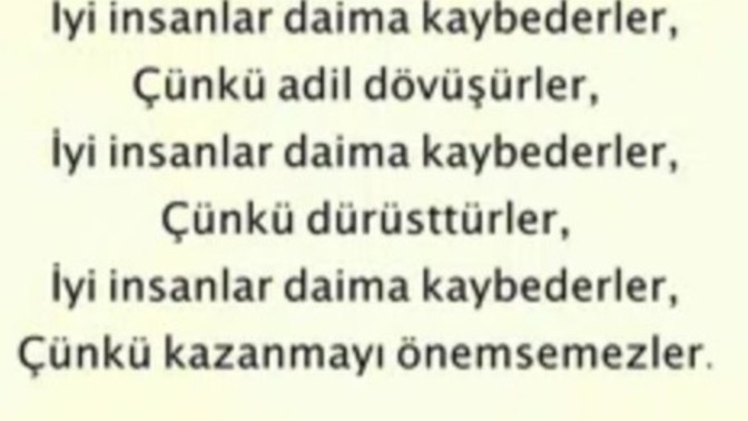 İyiler hep kazanır mı? Kazanıyorsa eğer, neye göre kazanıyor?