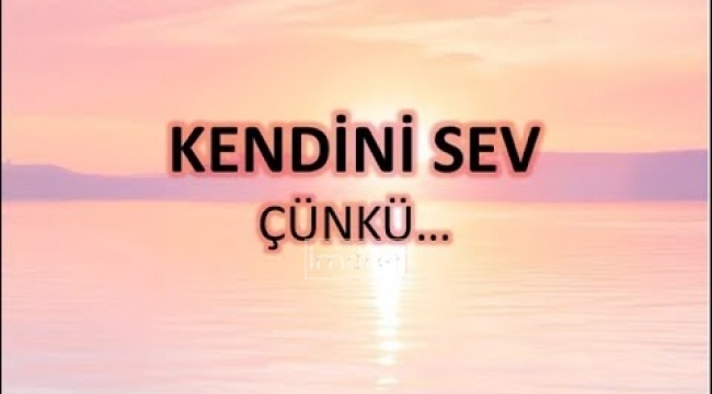 Bugün ne yaparsan kendini sevmiş olursun?