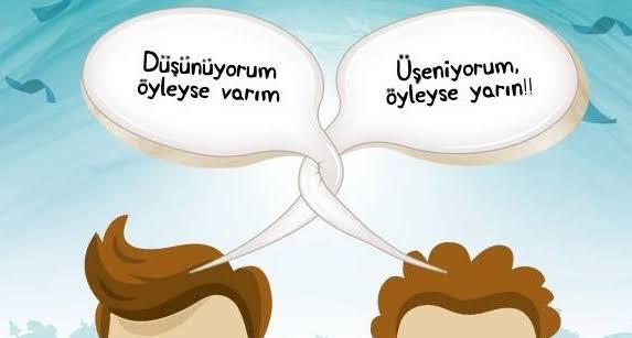 Üşengeçliğe nasıl bir son verilir?