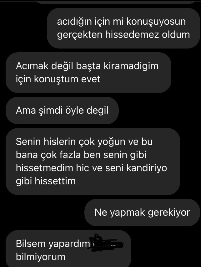 Benle böyle konuşan biri için daha ne yapabilirim sizce yoksa bi şey olmaz mı artık?