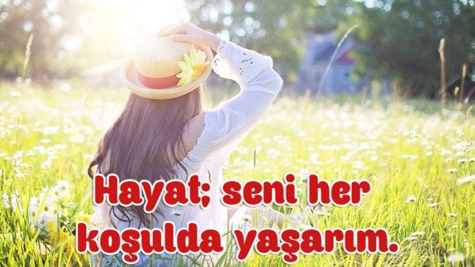 Hayatı "Hayat Seni Her Koşulda Yaşarım!" Diyecek Kadar Seviyor musunuz?