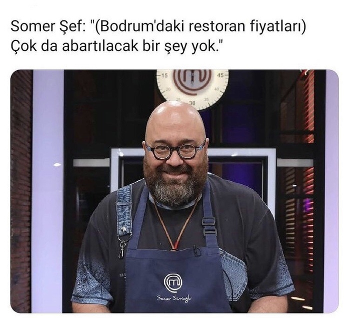 Bodrumdaki restoran fiyatlarına Somer şef normal dedi, sizin görüşünüz ne?
