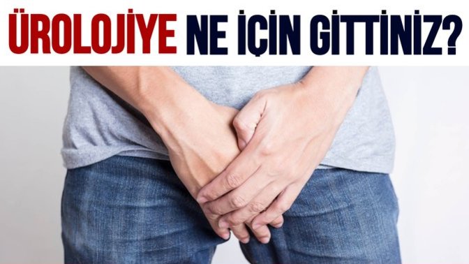 Hiç ürolojiye gittiniz mi? Ürolojik ve cinsel bir sorununuz var mı? Ne amaçla gittiniz? (Detayda)?