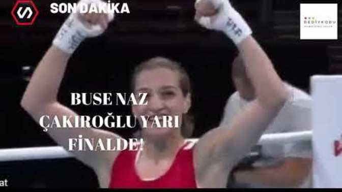 2020 Tokyo Olimpiyat Oyunları Buse Naz Çakıroğlu Yarı Finalde. Buse Naz Şampiyon olabilir mi?