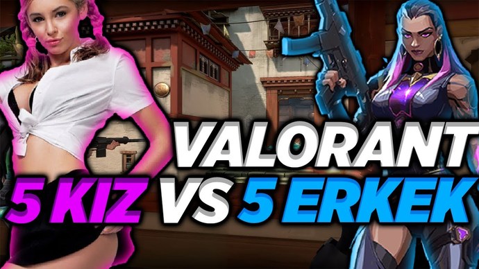 Kızlar vs Erkekler Valorant turnuvası yapılsaydı karşında kimin olmasını isterdin?