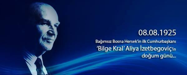 Bugün Bilge Kral Aliya İzzetbegoviçin doğum günü! Sizce İzzetbegoviç, başarılı bir lider miydi?