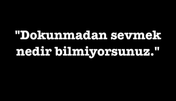 Dokunmadan sevmek mümkün mü. Dokunmadan sevmek nedir bilir misin?