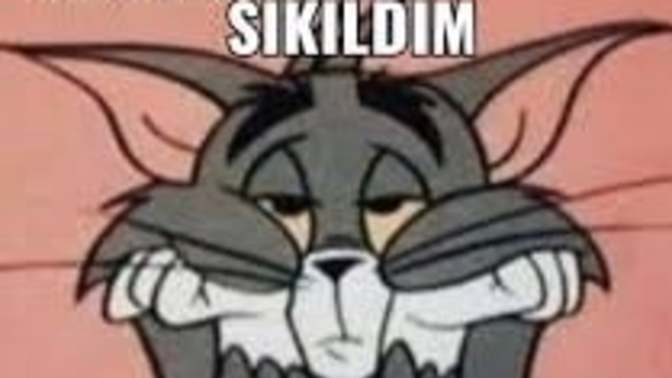 Çok sıkıldım sizde durum ne?