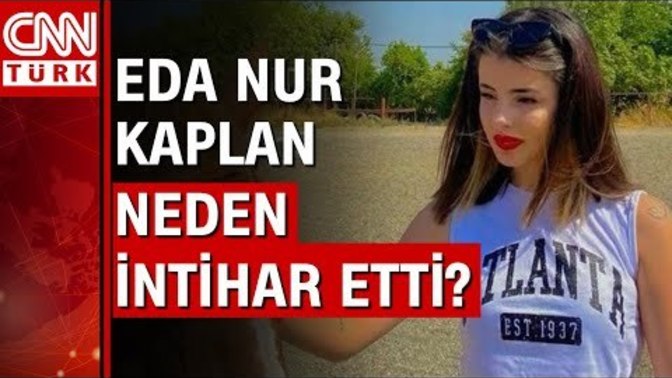 Edanur kaplan intiharı hakkında ne düşünüyorsunuz?