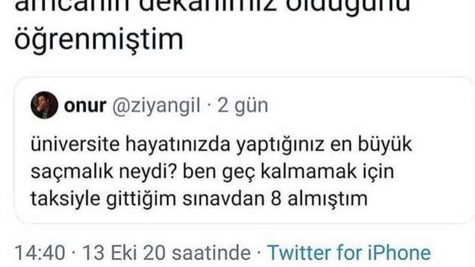 Üniversite hayatınızda yaptığınız en büyük saçmalık neydi?