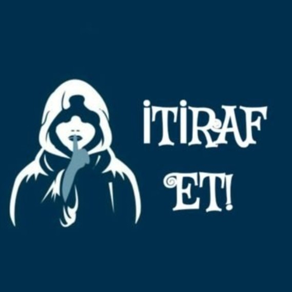 İster gizli ister gizlenmeden hadi itiraf et yapalım?