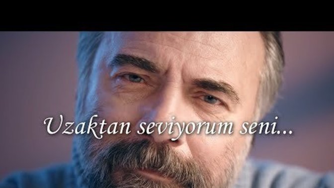 Uzaktan seviyorum seni dediniz mi?