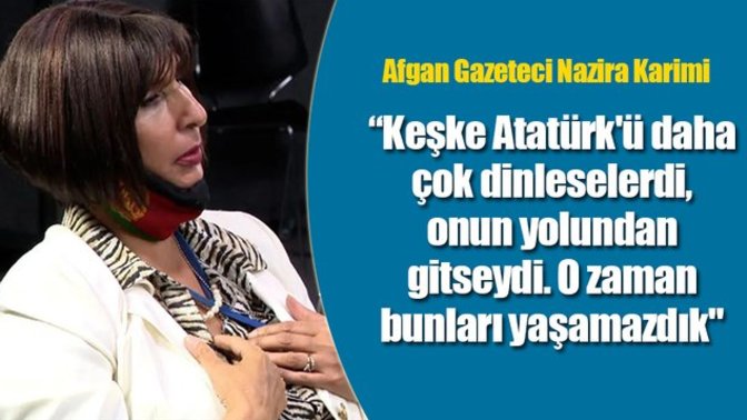 Afgan Gazeteci: 'Atatürk'ün Yolundan Gitseydik Bunları Yaşamazdık' Bu ülke Atatürk'e ne borçlu?