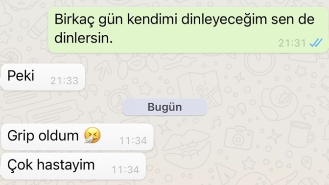 O bana küstü sonra üste çıkıp ben ona küstüm. Bu hasta numarası mı yapıyor konuşmak için?
