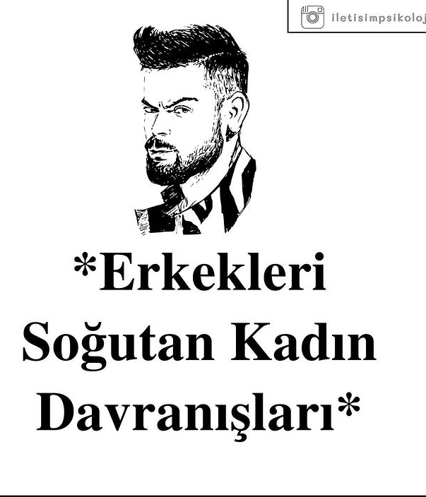 Erkekleri soğutan bir kadın davranışı söyler misiniz?