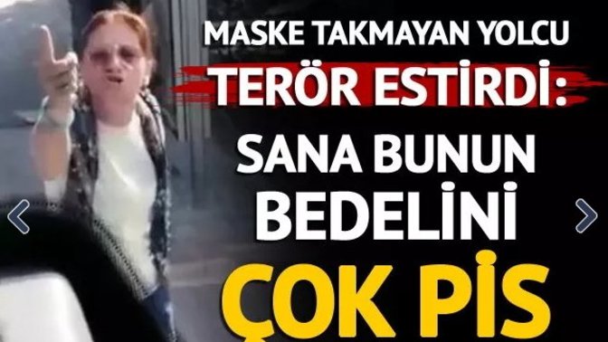 Otobüste maske takmayan yolcu gördüğünüzde uyarır mısınız?