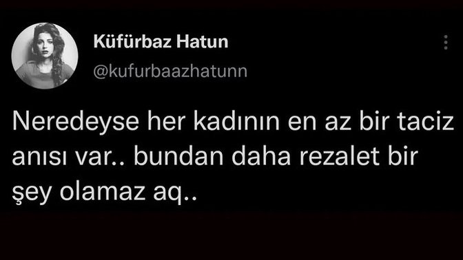 Türkiye'de tacize uğramayan kadın var mıdır?