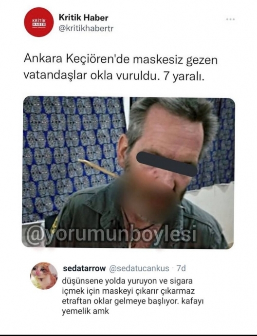 Ankarada maskesiz gezen vatandaşlar okla vurulmuş sizce ülke kafayı yemedi mi?