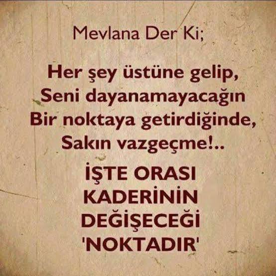 En zor zamanlarınızda size güç veren sözler nelerdir?
