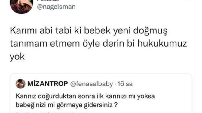 Karınız doğum yaptıktan sonra ilk karınızı mı yoksa bebeğinizi mi görmeye gidersiniz?