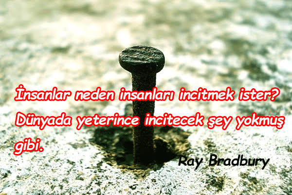 İncitme ;incittiğin yerden incinirsin...