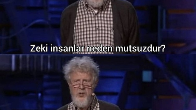 Zeki insanlar neden mutsuzdur?