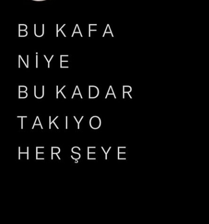 Herseyi kafanıza takarmisiniz?