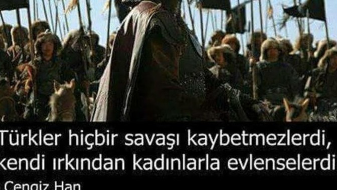 Cengiz Han'in bu sözü hakkında ne düşünüyorsunuz?