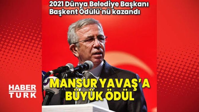 Başkan Mansur Yavaş, 2021 Dünya Belediye Başkanı ödülünü aldı. Ne düşünüyorsunuz?