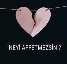 Siz neyi asla affetmezsiniz?
