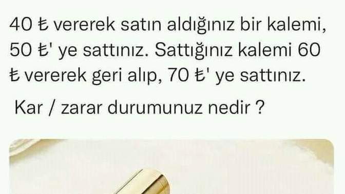 Sizce bu kalem alışverişinde kar-zarar durumu nedir?